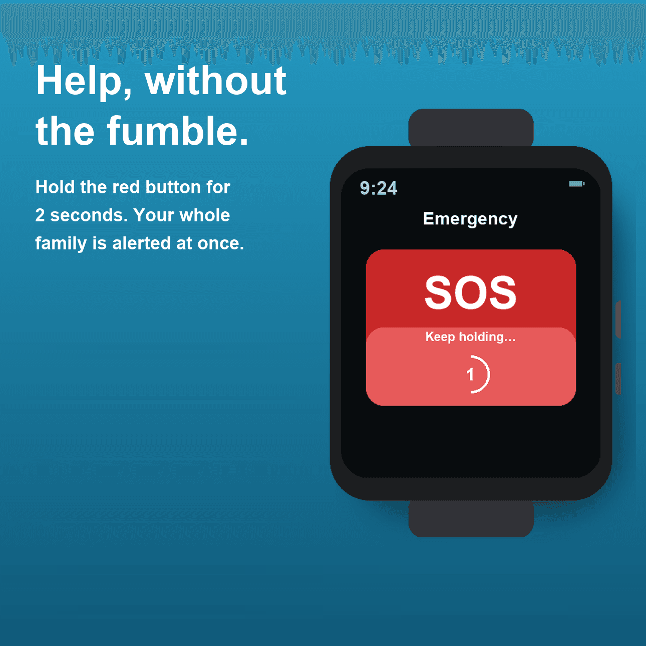 Help, on your wrist.